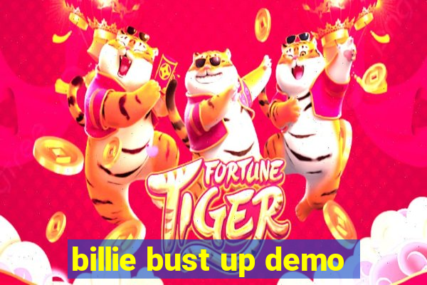 billie bust up demo